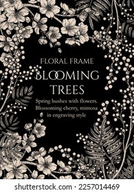 Vector illustration of a frame of blossoming spring trees on a dark background. Blossoming cherry and mimosa in engraving style