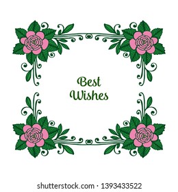 Vector illustration frame flower pink and leaf green blooms with card best wishes hand drawn
