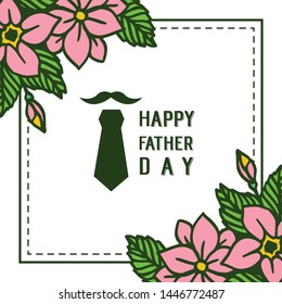 Vector illustration frame flower pink and leaves green with invitation card congratulation father days