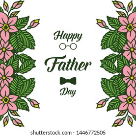 Vector illustration frame flower pink and leaves green with invitation card congratulation father days