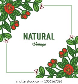 Vector illustration frame flower red and leaves green for greeting card natural vintage