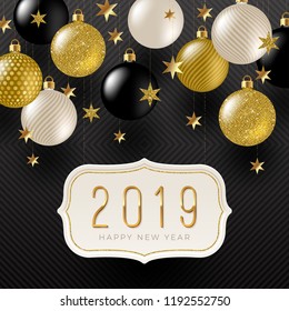 Vector illustration - Frame with New Year 2019 greeting, Golden stars and black, white and glitter gold Holiday baubles.