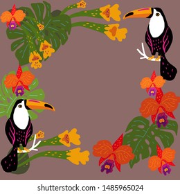 Vector illustration. A frame of two toucans, tropical leaves and orchids.