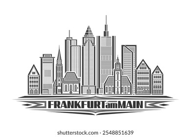 Ilustración vectorial de Fráncfort del Meno, tarjeta monocromática con diseño lineal Frankfurt City Scape, concepto de arte urbano europeo con letras únicas para texto Fráncfort del Meno sobre fondo blanco