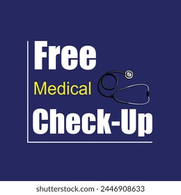 Vector Illustration of free Medical check up flyer Design. Vector EPS Editable file For Social Media Platform And advertising Companies. Flat Design With Blue Background.