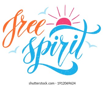 Vector illustration of Free Spirit text for logotype, t-shirt, banner, magazine, poster, decoration, postcard, print on canvas. Free Spirit calligraphy background. Free Spirit lettering. EPS 10.