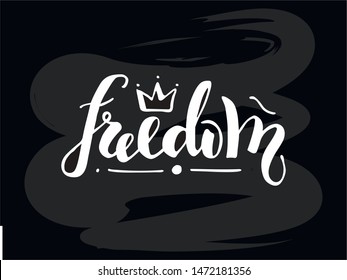 Vector illustration of freedom handwritten lettering for banner, postcard, poster, clothes, logo, advertisement design. Text for template, signage, billboard, printing. Imitation of brushpen lettering