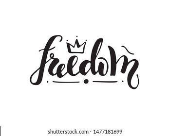 Vector illustration of freedom handwritten lettering for banner, postcard, poster, clothes, logo, advertisement design. Text for template, signage, billboard, printing. Imitation of brushpen lettering