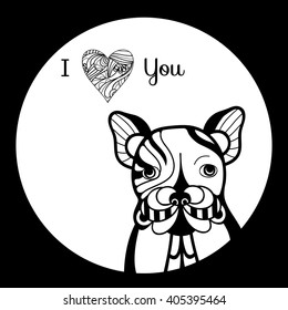 Vector illustration of a French Bulldog. Postcard decorative Bulldog and the words "I love You". You can write your text.