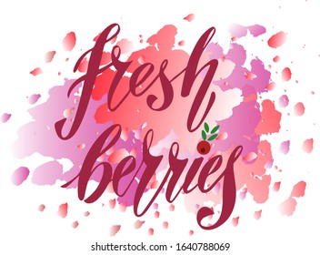 Vector illustration of Fresh Berries text for logotype, t-shirt, banner, magazine, poster, decoration, postcard. Fresh Berries calligraphy background. Fresh Berries lettering. EPS 10. 