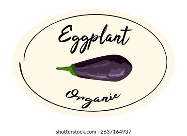 Vector illustration of a fresh eggplant and the handwritten text 'Organic' on light background. Clean, colorful design ideal for eco-friendly food labels,vegetarian product packaging.