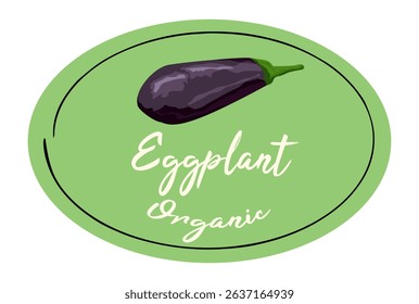 Vector illustration of a fresh eggplant and the handwritten text 'Organic'. Clean, colorful design ideal for eco-friendly food labels,vegetarian product packaging.