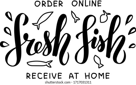 Vector illustration of fresh fish order online receive at home lettering for banner, advertisement, flyer, web design, package, logo. Handwritten text for digital use or print with decorative graphics