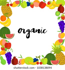 Vector illustration of fruits frame composition with brush lettering Organic in the middle for poster, banner, advertising and fruits shop decoration