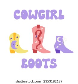 Vector illustration of funky cowgirl boots and groovy retro phrase. Lettering in hippie style