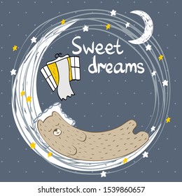 Vector illustration with funny bear and moon. Sweet dreams.