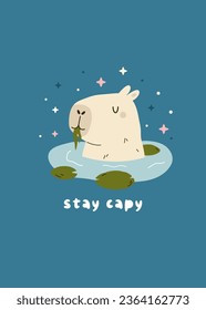 Vector illustration of a funny capybara sitting in a pond with water lilies and text STAY CAPY. Greeting card with adorable animal.