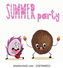 Vector illustration of funny characters, cartoon pitahaya, pitahaya, dragon fruit plays guitar, ukulele, coconut plays maracas. Summer party lettering.