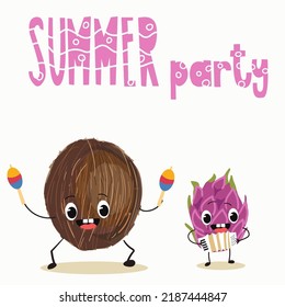 Vector illustration of funny characters, cartoon pitahaya, pitahaya, dragon fruit plays harmonica, accordion, coconut plays maracas. Summer party lettering.