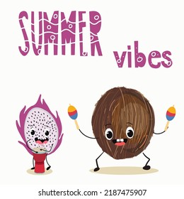 Vector illustration of funny characters, cartoon pitahaya, pitahaya, dragon fruit coconut plays ethnic drum, coconut plays maracas. Lettering for summer vibes.