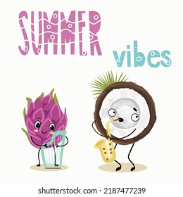 Vector illustration of funny characters, cartoon pitahaya, pitahaya, dragon fruit plays the harp, coconut plays the saxophone. Lettering summer vibes.