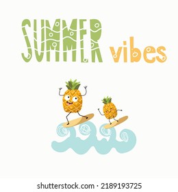 Vector illustration of funny characters, cartoon pineapple couple surf on the waves. Lettering summer vibes.