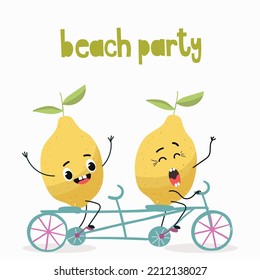 Vector illustration of funny characters, cartoons, two lemons ride in tandem, emotional, expressive, lounger resting and sipping a cocktail, funny fruits, beach party inscription.