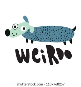 vector illustration of funny dog with weirdo hand lettering text