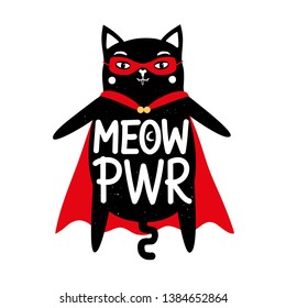 Vector illustration with funny isolated black cat in cape, superhero mask and lettering humor quote - Meow PWR. Moon and grunge dots. Cute typography poster, apparel print design with domestic animal