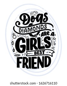 Vector illustration with funny phrase. Hand drawn inspirational quote about dogs. Lettering for poster, t-shirt, card, invitation, sticker, banner.