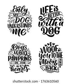 Vector illustration with funny phrases. Hand drawn inspirational quotes about dogs. Lettering for poster, t-shirt, card, invitation, sticker, banner.