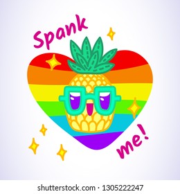 Vector illustration, funny pineapple with glasses and "Spank me!" text. LGBT flag heart. Line cartoon style. Applicable for t-shirts prints, greeting cards, Saint Valentine's day posters, flyers etc.