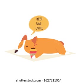 Vector illustration of a funny sleepy corgi dog hugging a cup coffee. Flat cartoon animal character