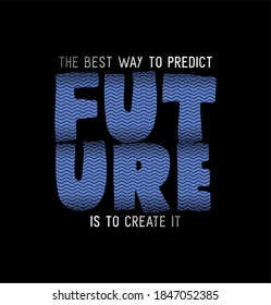 Vector illustration Future Slogan Typography  t-shirt graphics  poster  banner  flyer  postcard