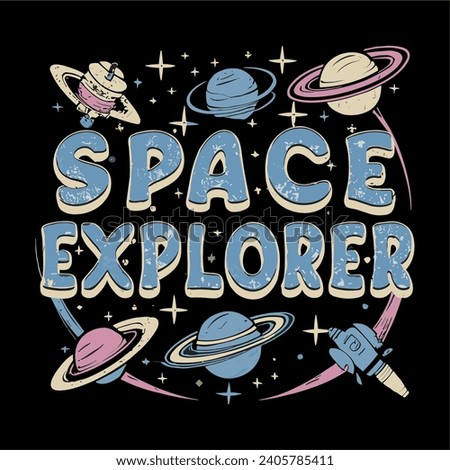 Vector illustration with a galaxy background that says "Space Explorer" in cosmic font style.suitable for t-shirts. hats, mugs and more