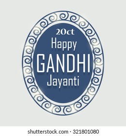 Vector illustration for Gandhi Jayanti Celebrated by Indians in the Memory, Glory and Birthday of Gandhi ji.