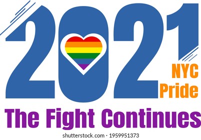 Vector illustration of gay pride with this year's slogan 2021 The fight goes on!