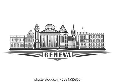 Vector illustration of Geneva, monochrome horizontal card with linear design geneva city scape, european historic line art concept with decorative lettering for black text geneva on white background