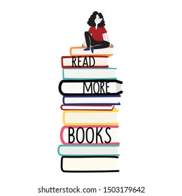 Vector illustration with girl sitting on colored books and lettering text - read more books. Inspirational and motivational education poster