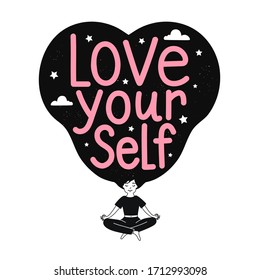 Vector illustration with girl who sits lotus position and meditates. Love yourself. Lettering motivating phrase in long black hair.  