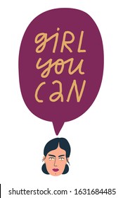 Vector illustration with girl's portrait and hand drawn lettering in purple speech buble. Feminist quote. Girl You Can inspirational inscription. Lady with navy hair. Women's day related image. 