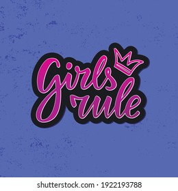 Vector illustration of girls rule lettering for banner, poster, advertisement, greeting card, signage, clothing, product design. Handwritten isolated text for being used in the internet or print
