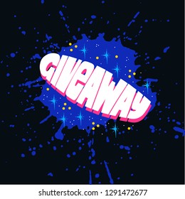 Vector illustration Giveaway. Social media theme. Hand drawn lettering.