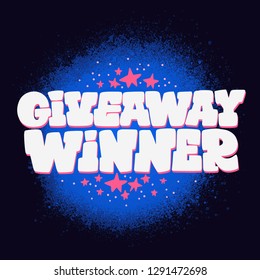 Vector illustration Giveaway Winner. Social media theme. Hand drawn lettering.