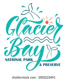 Vector illustration of Glacier Bay National Park and Preserve text for logotype, t-shirt, apparel, packaging, banner, label, poster, decoration, postcard. Glacier Bay  lettering background. EPS 10.