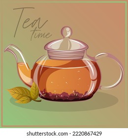 Vector illustration of glass teapot with tea leaves inside, green leaves nearby and text Tea time isolated on neutral background.