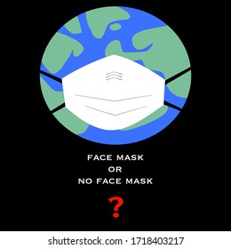 Vektorgrafik einer weltweit mit einer Gesichtsmaske mit einem Text mit einer Gesichtsmaske oder ohne Gesichtsmaske und einem Fragezeichen-Konzept, um zu fragen, ob wir Gesichtsmaske tragen sollen oder nicht während des Ausbruchs von Coronavirus