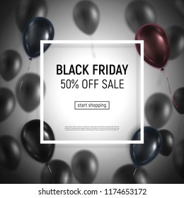 Vector illustration with glossy 3d balloons around square frame. Black Friday sale banner, poster.
