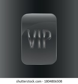 Vector illustration of glossy glass-like VIP card with steel letters on black background