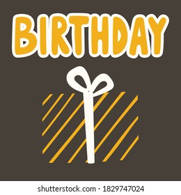 Vector illustration in gold and black. Fashionable inscription birthday and box with bow and gift. Party decoration.